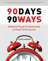 90 Days 90 Ways: Onboard Young Professionals to Peak Performance 1562868160 Book Cover