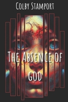 The Absence of God B0DJGXK5K8 Book Cover