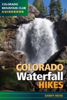 Colorado Waterfall Hikes 1937052605 Book Cover