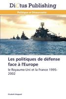 Les Politiques de Da(c)Fense Face A L'Europe 384436319X Book Cover