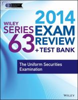 Wiley Series 63 Exam Review: The Uniform Securities Examination 1118719549 Book Cover