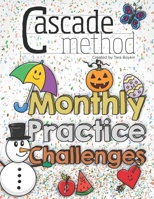 Cascade Method Monthly Practice Challenges by Tara Boykin: A Piano Practice Book for Kids that Encourages, Entertains, and Challenges Beginner Students to Practice and Play Music B0892HTZ9T Book Cover