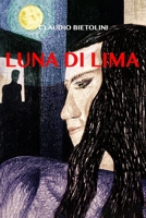 Luna di Lima (Italian Edition) B0CQW8JZK7 Book Cover