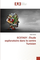 Ecstasy: Étude exploratoire dans le centre Tunisien 6138454944 Book Cover