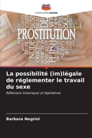 La possibilité (im)légale de réglementer le travail du sexe 6206990966 Book Cover