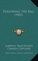 Following The Ball 1167002059 Book Cover