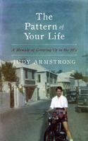 The Pattern of Your Life: A Memoir of Growing Up in the 50's 197007101X Book Cover