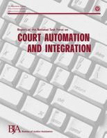 Report of the National Task Force on Court Automation and Integration 1479366994 Book Cover
