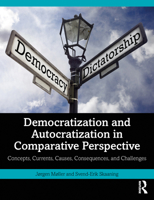 Democratization and Autocratization in Comparative Perspective: Concepts, Patterns, Causes, and Consequences 1032348968 Book Cover