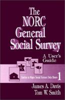 The NORC General Social Survey: A User's Guide (Guides to Major Social Science Data Bases) 0803940378 Book Cover