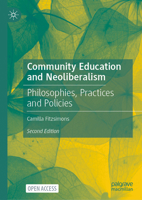 Community Education and Neoliberalism: Philosophies, Practices and Policies 3032037425 Book Cover