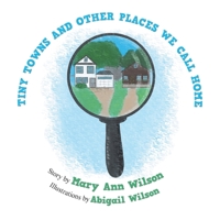 Tiny Towns and Other Places We Call Home 1796084484 Book Cover