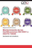 Mantenimiento de Las Certificaciones ISO 9001 E ISO/Ts 16949 3846569534 Book Cover