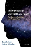 The Varieties of Spiritual Experience: 21st Century Research and Perspectives 019066567X Book Cover
