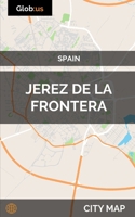 Jerez de la Frontera, Spain - City Map 1977049788 Book Cover