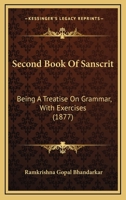 Second Book Of Sanscrit: Being A Treatise On Grammar, With Exercises 1015840418 Book Cover