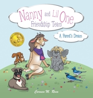 Nanny and Lil One Friendship Team: A Parent's Dream 166572840X Book Cover