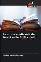 La storia medievale dei turchi nelle fonti cinesi (Italian Edition) 6630263243 Book Cover