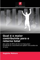 Qual é o maior contribuinte para o retorno total: das ações da África do Sul no longo prazo - Dividendo ou crescimento de capital? Uma análise de 10 anos 6203701750 Book Cover