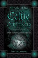Magic Of The Celtic Otherworld: Irish History, Lore & Rituals (Llewellyn's Celtic Wisdom) B003ZDVXEG Book Cover
