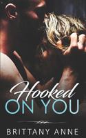 Hooked On You 1980617147 Book Cover