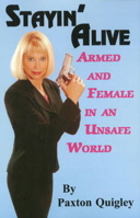 Stayin' Alive: Armed and Female in an Unsafe World 0936783435 Book Cover