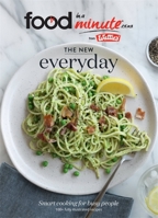 The New Everyday: Smart Cooking for Busy People 1869714172 Book Cover