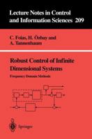 Robust Control of Infinite Dimensional Systems: Frequency Domain Methods (Lecture Notes in Control and Information Sciences) 3540199942 Book Cover