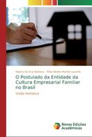 O Postulado da Entidade da Cultura Empresarial Familiar no Brasil 6139729491 Book Cover