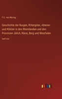 Geschichte der Burgen, Rittergüter, Abteien und Klöster in den Rheinlanden und den Provinzen Jülich, Kleve, Berg und Westfalen: Heft 4-6 3368432028 Book Cover