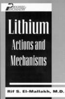 Lithium: Actions and Mechanisms. Progress in Psychiatry, No. 50 0880484810 Book Cover