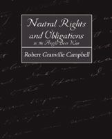 Neutral Rights and Obligations in the Anglo-Boer War 1604247886 Book Cover