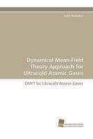Dynamical Mean-Field Theory Approach for Ultracold Atomic Gases 3838120949 Book Cover