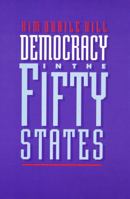 Democracy in the Fifty States 0803223722 Book Cover