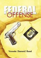 Federal Offense 1453554297 Book Cover