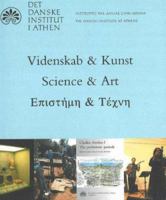 Science & Art: Present Activities of the Danish Institute at Athens 8779341179 Book Cover