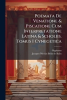 Oppiani Poemata De Venatione Et Piscatione V1: Cynegetica (1786) 1140849506 Book Cover