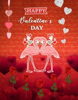 Happy Valentine's Day: Cute Flamingo Cartoon Blank Sketchbook (8.5 x 11 Inches) For Her Or Him Boyfriend Girlfriend Women Wife Husband Kids For ... Day Gift Ideas For Pink Flamingo Lovers. B083XW5TPD Book Cover
