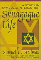 Synagogue Life: A Study in Symbolic Interaction 0226324907 Book Cover
