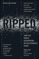 Ripped: How the Wired Generation Revolutionized Music 1416547312 Book Cover