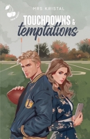 Touchdowns and Temptations: A Football billionaire Romance 1801168202 Book Cover