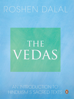 The Vedas: An Introduction to Hinduism's Sacred Texts 0143066382 Book Cover