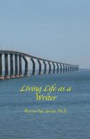 Living Life as a Writer 0228812739 Book Cover