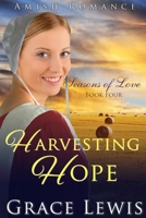 Harvesting Hope: Inspirational Amish Romance B0C6P519Z5 Book Cover