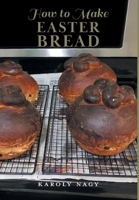 How to Make Easter Bread 1038345081 Book Cover