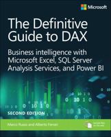 The Definitive Guide to Dax: Business Intelligence for Microsoft Power Bi, SQL Server Analysis Services, and Excel 1509306978 Book Cover