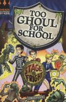 Stage Fright (Too Ghoul for School) 1405239298 Book Cover