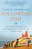 Following Fish: Travels Around The Indian Coast 0857896032 Book Cover