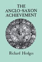 The Anglo-Saxon Achievement 0715622595 Book Cover