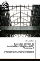 Exercices corrigés de construction métallique selon l'Eurocode 3 6200048339 Book Cover